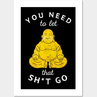 You need to let that sh*t go - vintage Buddha design Posters and Art